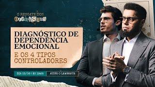 Aula 02: Diagnóstico de Dependência Emocional e 4 Tipos Controladores - O Resgate dos Otimistas