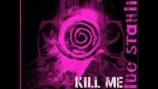 Blue Stahli- Kill Me Every Time