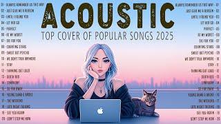 Soft Acoustic Songs Chill Music 2025  New Songs with Lyrics for Cozy and Peaceful Vibes