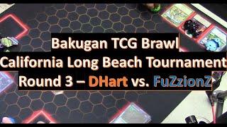 DHart v. FuZzionZ - Bakugan TCG Brawl  TOURNAMENT IN LONG BEACH CALIFORNIA - Round 3