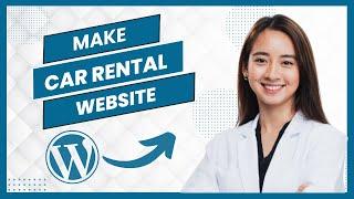 How To Make A Car Rental Booking Website With WordPress (Full Guide)