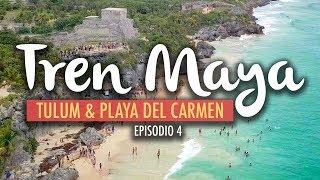 The Mayan Train, Tulum & Playa del Carmen | Ep4