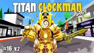 Aku Membuat TITAN CLOCKMAN UP (VERSION 2) Eps 033 Di Brookhaven - Roblox Part 16