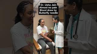 Dr. Usha Jain trick for no pain blood draw butterfly needle. #drushajain #blooddraw #nopain