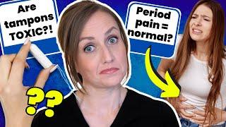 Gynecologist Answers Your Burning Period Questions