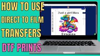 How to make custom DTF transfers Direct to film printing and use them