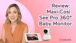 Maxi-Cosi See Pro 360 Baby Monitor Review | Babylist | 1st Baby Monitor to Translate Baby’s Cries