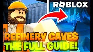 Roblox Refinery Caves | The BEST Beginner Guide + Tips & Tricks