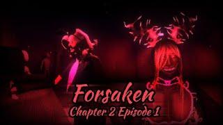 ROBLOX  Forsaken - Chapter 2 Episode 1 - FULL GAMEPLAY