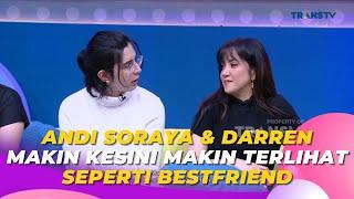 ANDI SORAYA & DARREN Makin Kesini Makin Terlihat Seperti Bestfriend | BROWNIS (8/6/23) S3