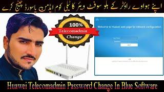 Telecomadmin Password Change On Huawei Router | Change Huawei Login Password