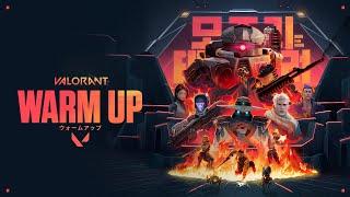 WARM UP (ウォームアップ) // Episode 4 シネマティックトレーラー - VALORANT