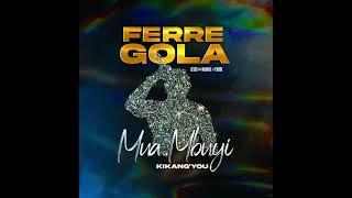 Ferre Gola - Mua Mbuyi Dédicaces (Official Audio)