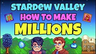 How to Make Millions of Gold in Stardew Valley!