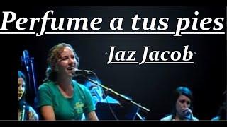 Perfume A Tus Pies  - Jaz Jacob & En Espíritu y En Verdad (En Vivo)