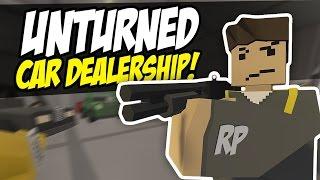 HE STOLE MY CAR - Unturned Car Dealership RP (Funny Moments)