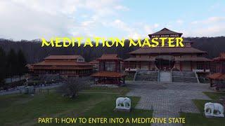 Meditation Master: How To Enter Into A Meditative State