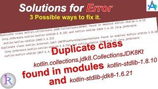 Fix for "Duplicate class kotlin.collections.jdk8.CollectionsJDK8Kt found in modules ..." error