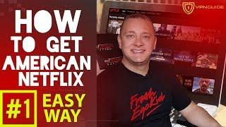 How to GET AMERICAN Netflix In CANADA and UK! [EASY AS 1-2-3] *WORKS FOR 2020* HD