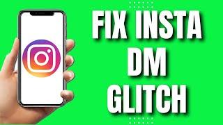 How To Fix Instagram DM Glitch (EASY Guide)