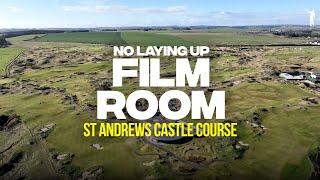 Exploring the St Andrews Castle Course | No Laying Up Film Room