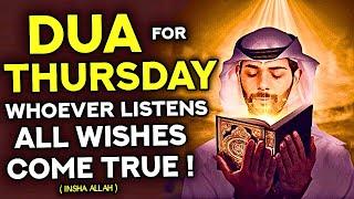 Thursday Dua Must Listen! - Whoever Listens To This Dua All Wishes Will Come True! - (Quran)