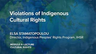 IPRx | 4.1.2 Violations of Indigenous Cultural Rights | Indigenous Peoples' Rights