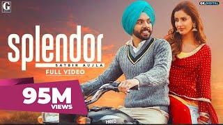 Splendor : Satbir Aujla (Official Video) Sharry Nexus | Rav Dhillon| Punjabi Songs | Geet MP3