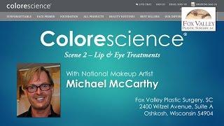 Colorescience at FVPS - 2 - Lip & Eye Treatments