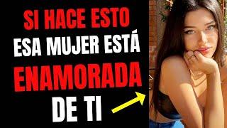 ️ Si UNA MUJER Hace Estas 5 COSAS ESTÁ ENAMORADA DE TI (aunque lo niegue) | estoicismo