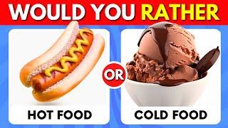 Would You Rather...? HOT & COLD Fast Food Edition 