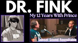 Dr. Fink "My 12 Years With Prince". The Interview. Sunset Sound Roundtable