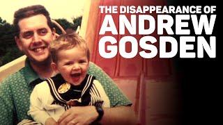 The Unbelievable Disappearance of Andrew Gosden - Full documentary