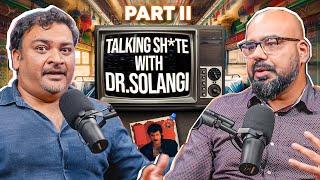 Talking Sh*te with Dr. Solangi Part #2 | New Year Special | Junaid Akram podcast #179