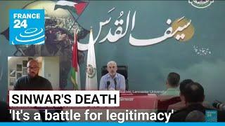 'It's also a battle for legitimacy' after Yahya Sinwar's death • FRANCE 24 English