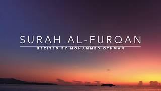 Surah Al-Furqan - سورة الفرقان | Mohammed Othman | English Translation