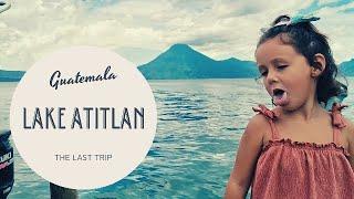 LAST VIDEOS: Lake Atitlan, Guatemala