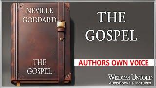 Neville Goddard - The Gospel - Full Audio Lecture - Reupload