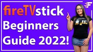 BEGINNERS GUIDE TO THE AMAZON FIRE STICK | HOW TO USE A FIRESTICK | 2022