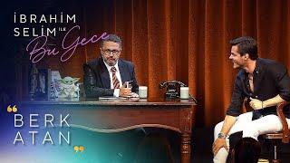 İbrahim Selim ile Bu Gece 4. Bölüm | Berk Atan