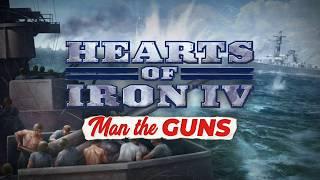 Hearts of Iron IV: Man the Guns - Trailer - EN