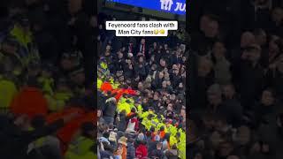 Feyenoord fans clash with Man City fans️