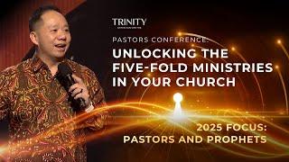 Unlocking the Five-Fold Ministries In Your Church | Pastors Conference 2025