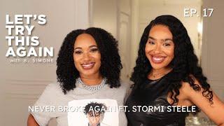 EP 17 - Never Broke Again | Thoughts of Suicide & Loosing Millions ft. Stormi Steele