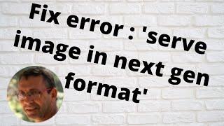 Fix error : 'serve image in next gen format'