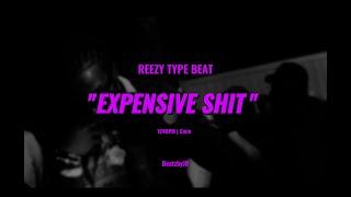 [FREE] REEZY TYPE BEAT "EXPENSIVE SHIT" (prod. BeatzbyJB)