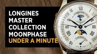 Longines Master Collection Moonphase In Under A Minute