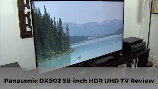 Panasonic DX902 TX-58DX902B 4K HDR UHD TV Review