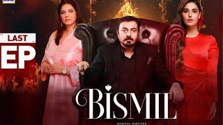 BISMIL | Last Episode | Review | Numan Ijaz | Sawaira Nadeem | Hareem Farooq | Saad Qureshi |