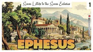 Letter to the Ecclesia at Ephesus: 'You left Your First Love' (Revelation 2:1)